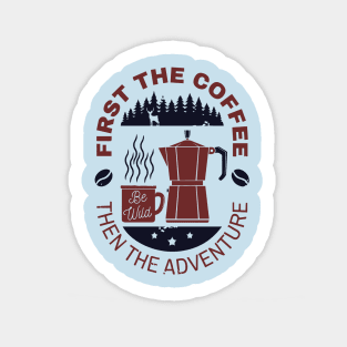 coffee and adventure Sticker